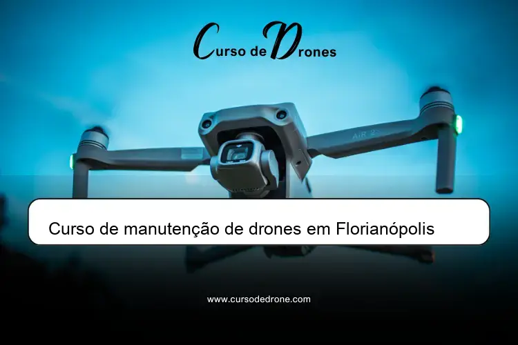 Curso de manutenção de drones em Florianópolis